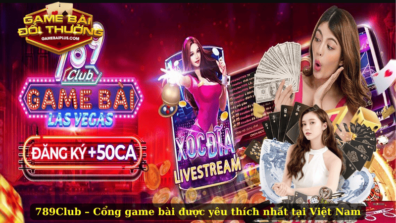 789Club – Cổng game bài được yêu thích nhất tại Việt Nam